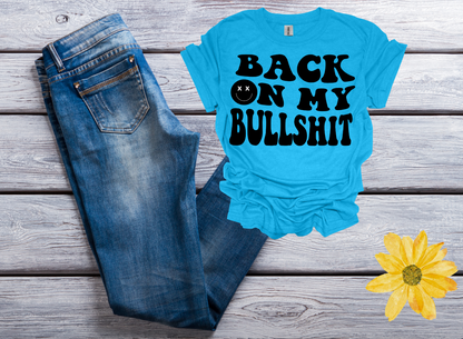 Back On My Bull**** T-shirt